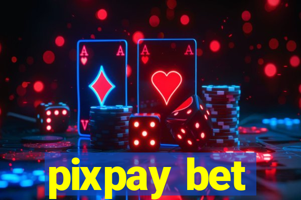 pixpay bet